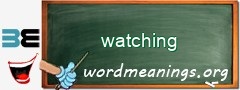 WordMeaning blackboard for watching